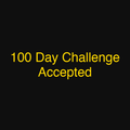 100 Day Challenge Accepted