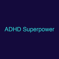 ADHD Superpower