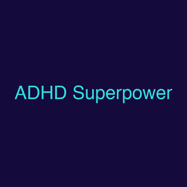 ADHD Superpower