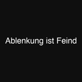 Ablenkung ist Feind