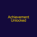 Achievement Unlocked