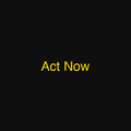 Act Now