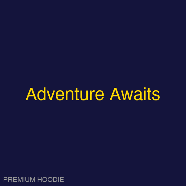 Adventure Awaits | Hoodie
