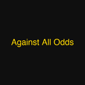 Against All Odds