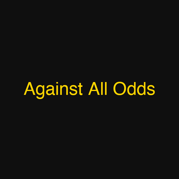 Against All Odds