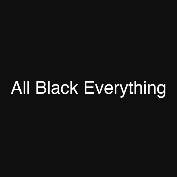 All Black Everything