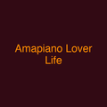 Amapiano Lover Life