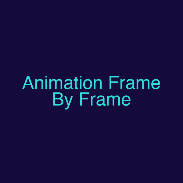 Animation Frame By Frame