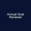 Annual Goal Reviewer