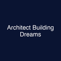 Architect Building Dreams