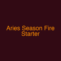Aries Season Fire Starter