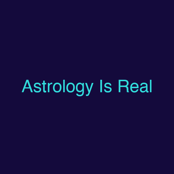 Astrology Is Real