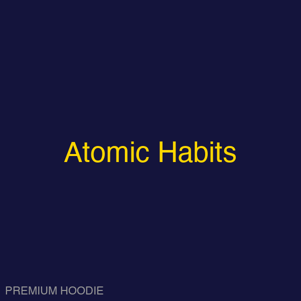 Atomic Habits | Hoodie