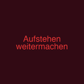 Aufstehen weitermachen
