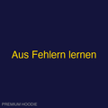 Aus Fehlern lernen | Hoodie