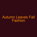 Autumn Leaves Fall Fashion