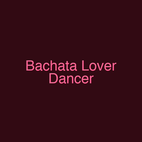 Bachata Lover Dancer