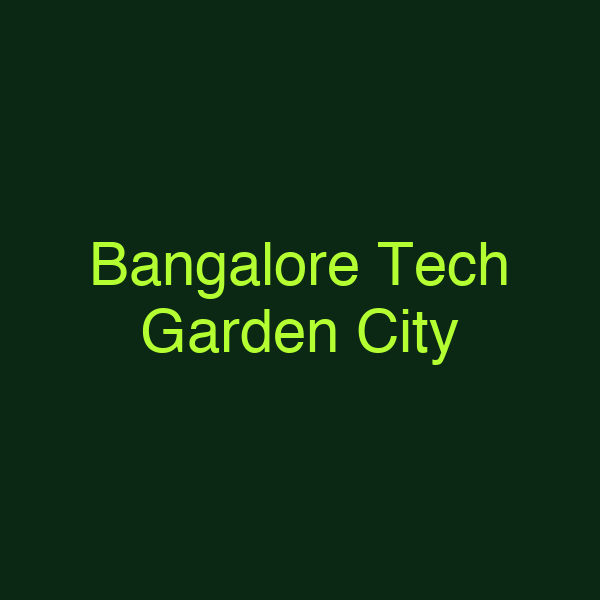 Bangalore Tech Garden City