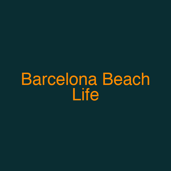 Barcelona Beach Life