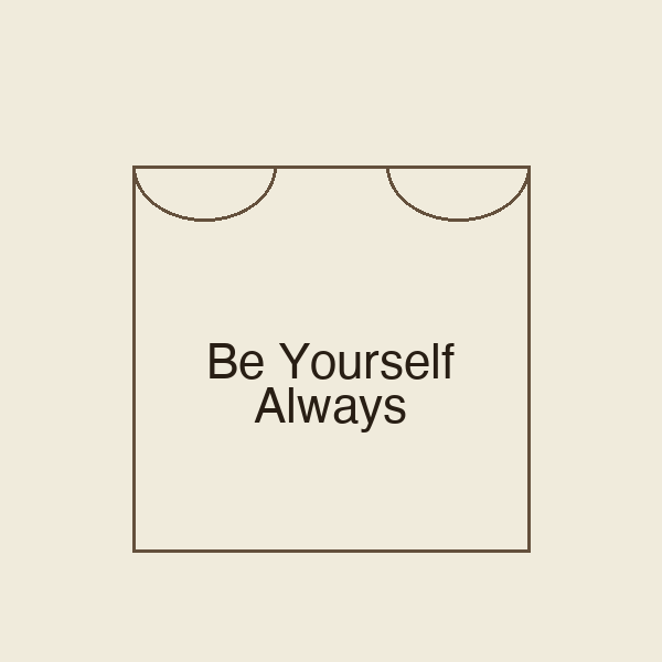 Be Yourself Always | Stoffbeutel