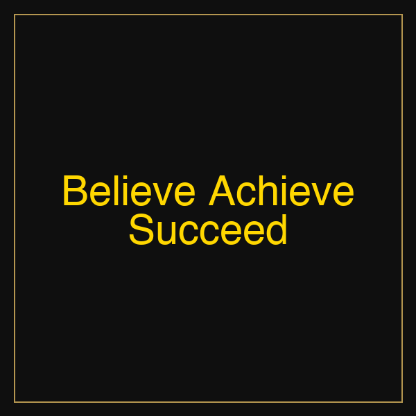 Believe Achieve Succeed | Poster