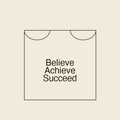 Believe Achieve Succeed | Stoffbeutel