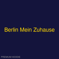 Berlin Mein Zuhause | Hoodie