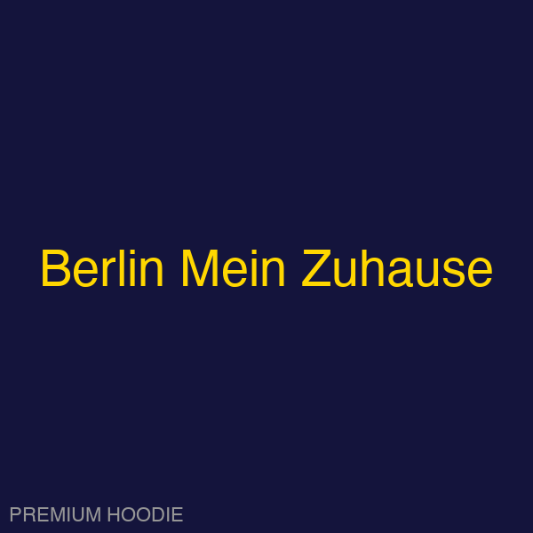 Berlin Mein Zuhause | Hoodie