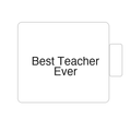 Best Teacher Ever | Tasse