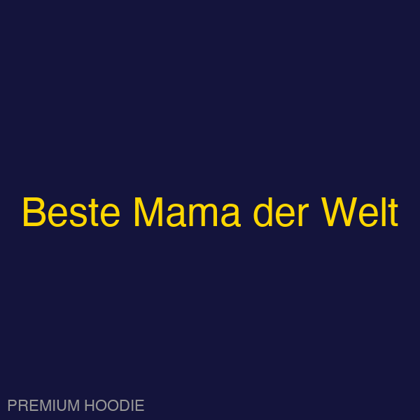 Beste Mama der Welt | Hoodie