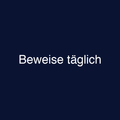 Beweise täglich