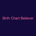 Birth Chart Believer