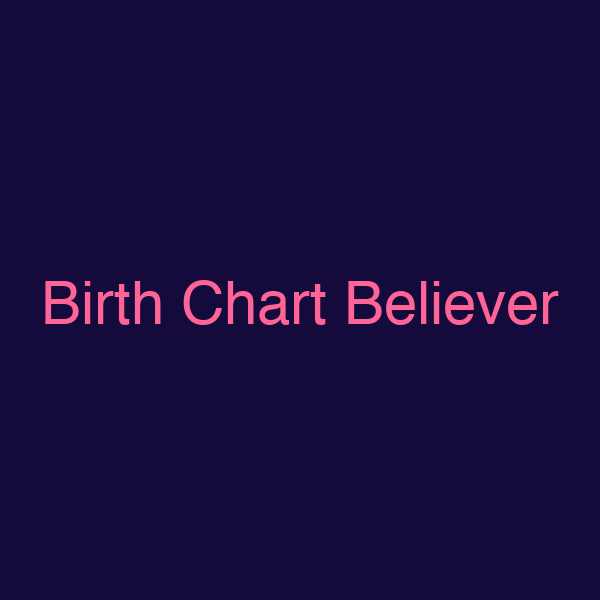 Birth Chart Believer