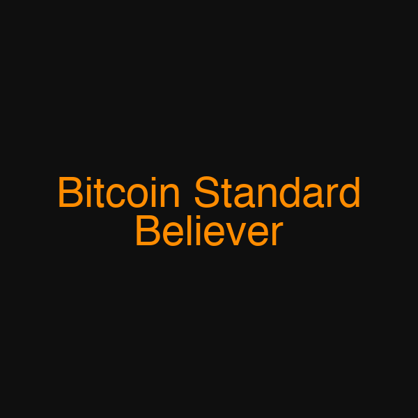 Bitcoin Standard Believer