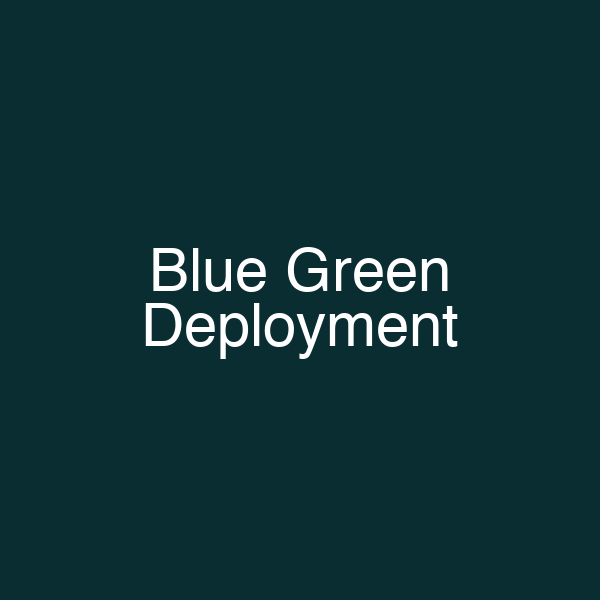 Blue Green Deployment