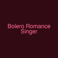 Bolero Romance Singer