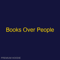 Books Over People | Hoodie