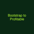 Bootstrap to Profitable