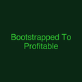 Bootstrapped To Profitable