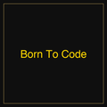 Born To Code | Poster