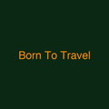 Born To Travel
