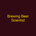 Brewing Beer Scientist