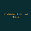 Brisbane Sunshine State