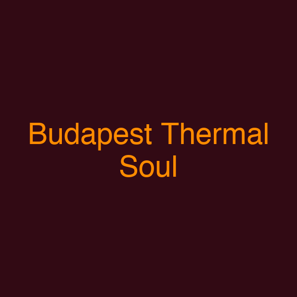 Budapest Thermal Soul