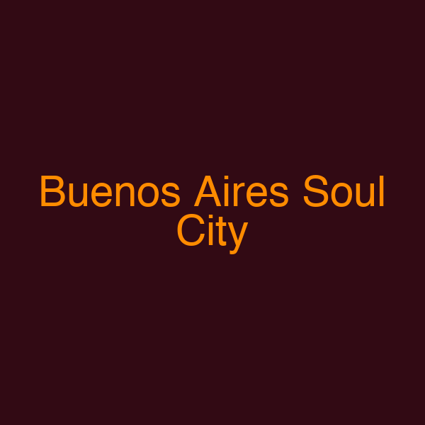 Buenos Aires Soul City