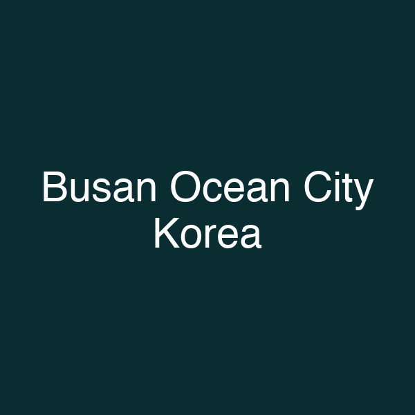 Busan Ocean City Korea