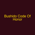 Bushido Code Of Honor