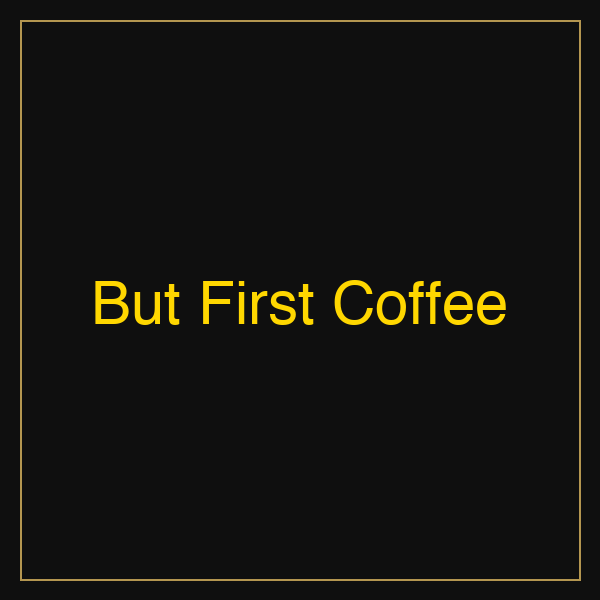 But First Coffee | Poster