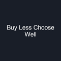 Buy Less Choose Well