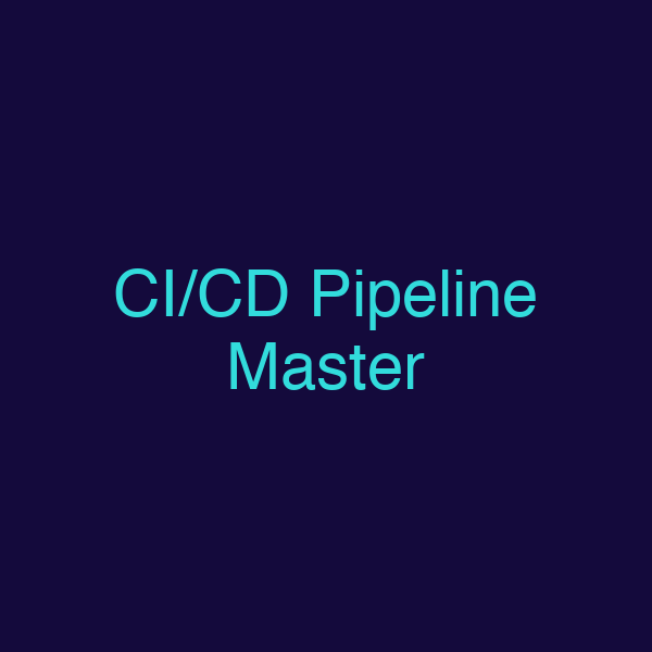 CI/CD Pipeline Master
